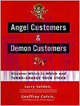 Angel Customers & Demon Customers: Discover Which is Which, and Turbo-Charge Your Stock