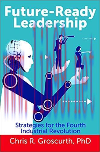 [PDF]Future-Ready Leadership: Strategies for the Fourth Industrial Revolution