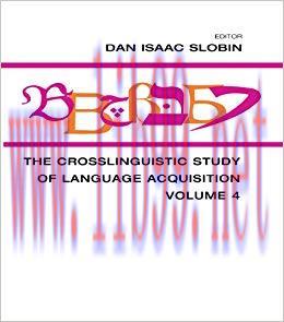 The Crosslinguistic Study of Language Acquisition: Volume 4 1st Edition,