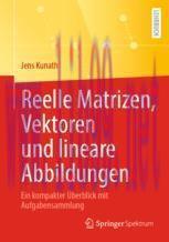 [PDF]Reelle Matrizen, Vektoren und lineare Abbildungen : Ein kompakter &Uuml;berblick mit Aufgabensa...