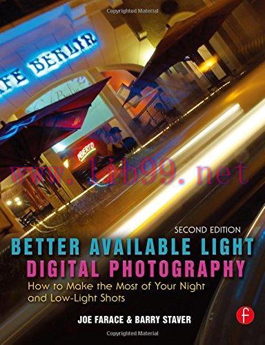 [FOX-Ebook]Better Available Light Digital Photography: How to Make the Most of Your Night and L...