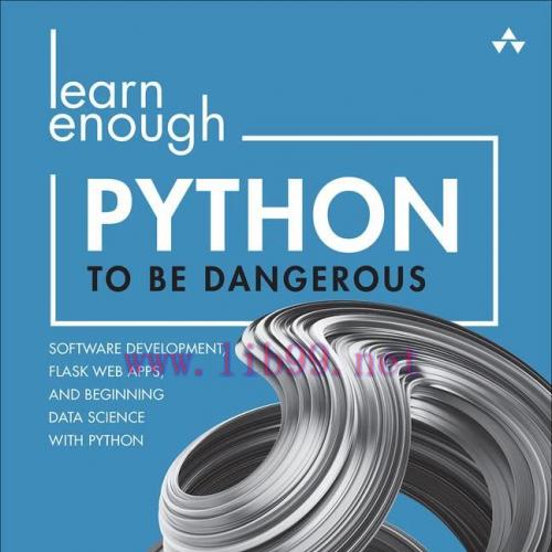 [FOX-Ebook]Learn Enough Python to Be Dangerous: Software Development, Flask Web Apps, and Begin...