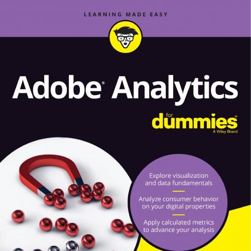 Adobe(r) Analytics For Dummies(r)