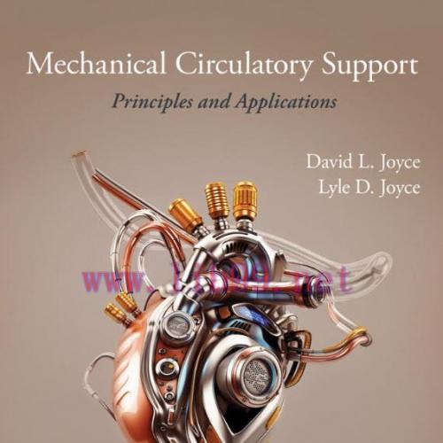 [PDF]Mechanical Circulatory Support: Principles and Applications 2nd Edition