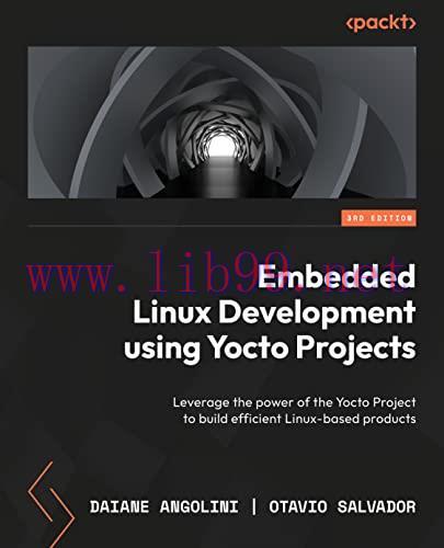 [FOX-Ebook]Embedded Linux Development Using Yocto Project: Leverage the power of the Yocto Proj...
