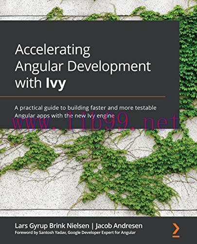 [FOX-Ebook]Accelerating Angular Development with Ivy: A practical guide to building faster and ...