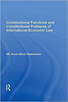 (PDF)Constitutional Functions And Constitutional Problems Of International Economic Law