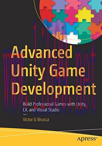 [FOX-Ebook]Advanced Unity Game Development: Build Professional Games with Unity, C#, and Visual...