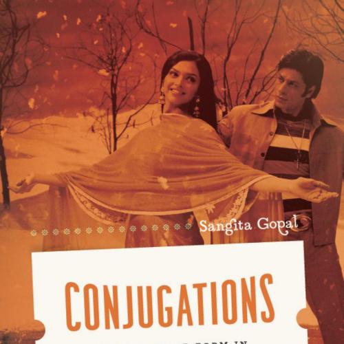 South Asia Across the Disciplines _ Conjugations _ Marriage and Form in New Bollywood Cinema