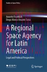 [PDF]A Regional Space Agency for Latin America: Legal and Political Perspectives