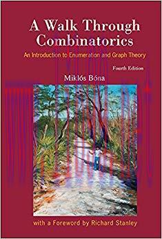 A Walk Through Combinatorics:An Introduction to Enumeration and Graph Theory 4th Edition,