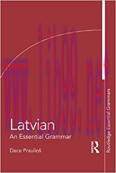 Latvian: An Essential Grammar (Routledge Essential Grammars) 1st Edition,