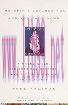 (PDF)The Spirit Catches You and You Fall Down: A Hmong Child, Her American Doctors, and the Col...