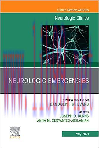 [AME]Neurologic Emergencies, An Issue of Neurologic Clinics (Volume 39-2) (The Clinics: Interna...