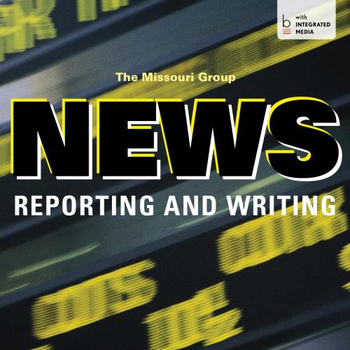 News Reporting and Writing 11th Edition by Missouri Group