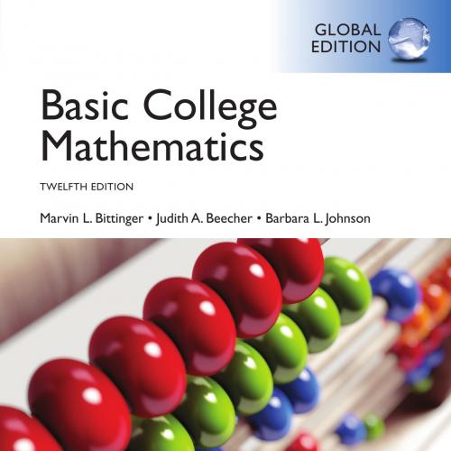 Basic College Mathematics,12th Global Edition - Marvin L Bittinger, Judith A Beecher & Barbara ...