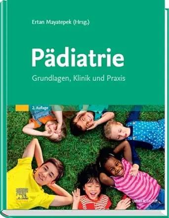 [AME]P&auml;diatrie: Grundlagen, Klinik und Praxis, 2nd Edition (German Edition) (True PDF from_ Pub...