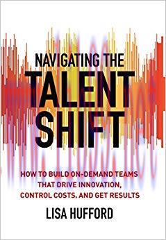 (PDF)Navigating the Talent Shift: How to Build On-Demand Teams that Drive Innovation, Control C...