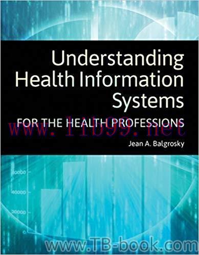 Understanding Health Information Systems for the Health Professions by Jean A Balgrosky
