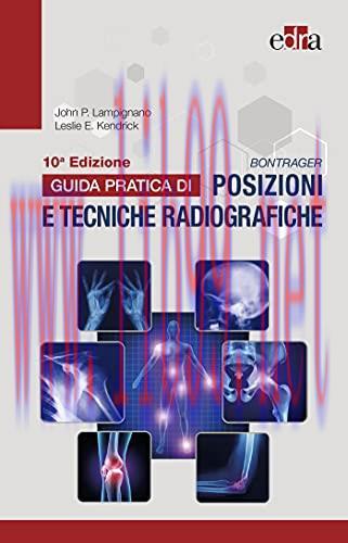 [AME]Bontrager. Guida pratica di posizioni e tecniche radiografiche, 10e (EPUB2 + Converted PDF...