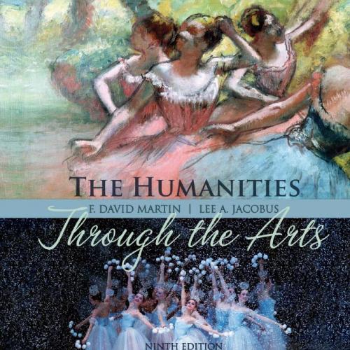 Humanities through the Arts 9th Edition by F. David Martin