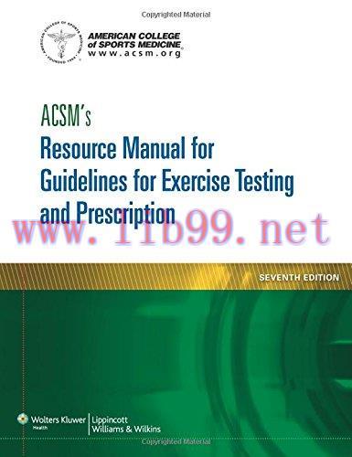 [AME]ACSM&rsquo;s Resource Manual for Guidelines for Exercise Testing and Prescription, 7th Edition (...