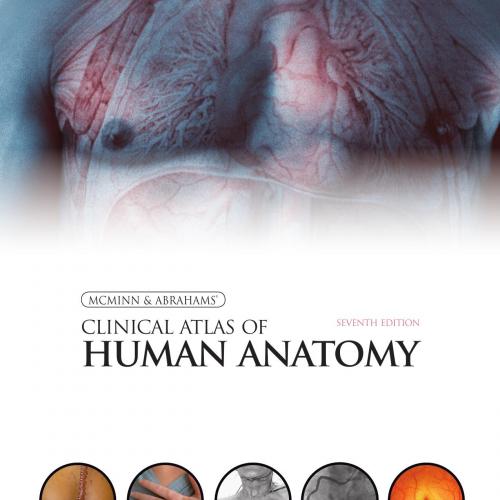 McMinn and Abrahams' Clinical Atlas of Human Anatomy, 7th Edition