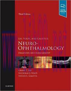 [AME]Liu, Volpe, and Galetta&rsquo;s Neuro-Ophthalmology: Diagnosis and Management, 3rd Edition (Orig...