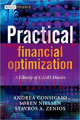 (PDF)Practical Financial Optimization: A Library of GAMS Models (The Wiley Finance Series) 1st ...