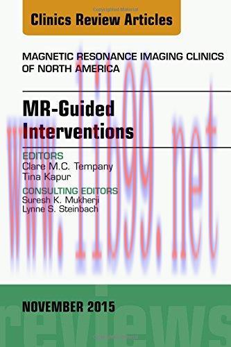 [AME]MR-Guided Interventions, An Issue of Magnetic Resonance Imaging Clinics of North America, ...
