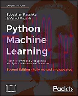 Python Machine Learning: Machine Learning and Deep Learning with Python, scikit-learn, and Tens...