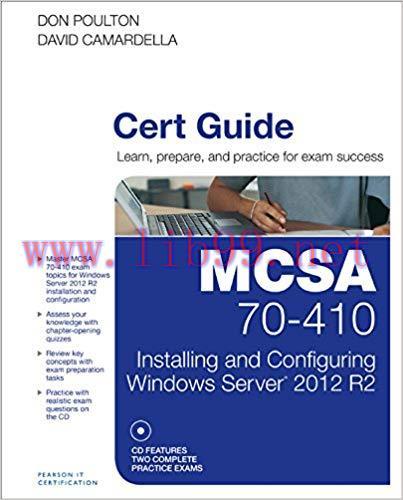 MCSA 70-410 Cert Guide R2: Installing and Configuring Windows Server 2012 1st Edition,
