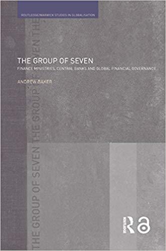 (PDF)The Group of Seven Finance Ministries, Central Banks and Global Financial Governance (Rout...
