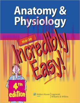 [AME]Anatomy & Physiology Made Incredibly Easy, 4th Edition (ORIGINAL PDF from_ Publisher)