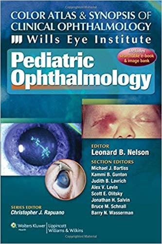 Pediatric Ophthalmology (Color Atlas and Synopsis of Clinical Ophthalmology)