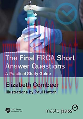 [AME]The Final FRCA Short Answer Questions: A Practical Study Guide (MasterPass) (PDF)