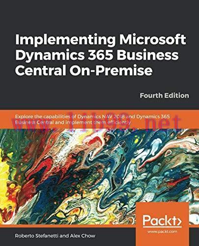 [FOX-Ebook]Implementing Microsoft Dynamics 365 Business Central On-Premise, 4th Edition