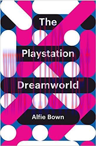 The PlayStation Dreamworld (Theory Redux) 1st Edition,