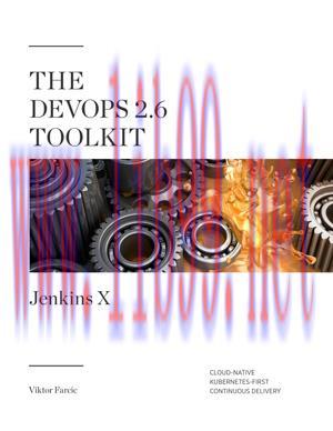 [SAIT-Ebook]The DevOps 2.6 Toolkit: Jenkins X