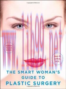 [AME]The Smart Woman&rsquo;s Guide to Plastic Surgery, Update_d Second Edition