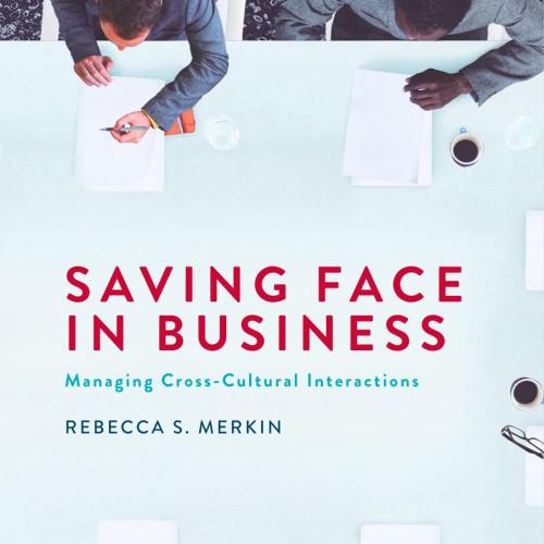 Saving Face in Business Managing Cross-Cultural Interactions 1