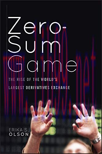 (PDF)Zero-Sum Game: The Rise of the World&rsquo;s Largest Derivatives Exchange