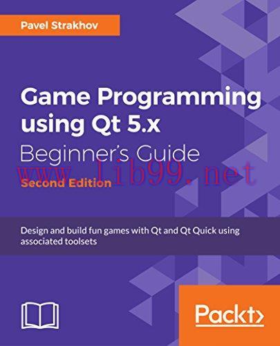 [FOX-Ebook]Game Programming using Qt 5.x Beginner's Guide, 2nd Edition