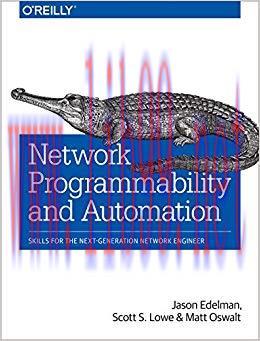 Network Programmability and Automation: Skills for the Next-Generation Network Engineer 1st Edi...