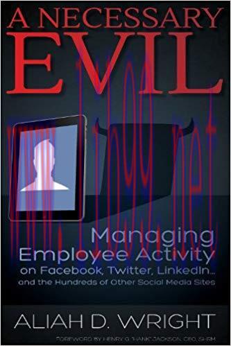 (PDF)A Necessary Evil: Managing Employee Activity on Facebook, LinkedIn and the Hundreds of Oth...