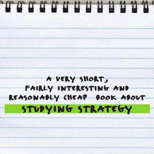 Very Short, Fairly Interesting and Reasonably Cheap Book About Studying Strategy- Chris Carter,...