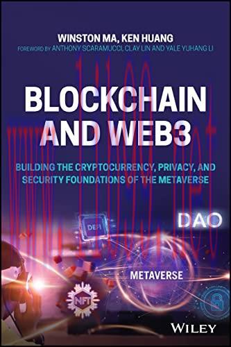 [FOX-Ebook]Blockchain and Web3: Building the Cryptocurrency, Privacy, and Security Foundations ...