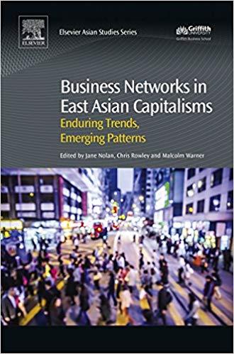 (PDF)Business Networks in East Asian Capitalisms Enduring Trends, Emerging Patterns 1st Edition