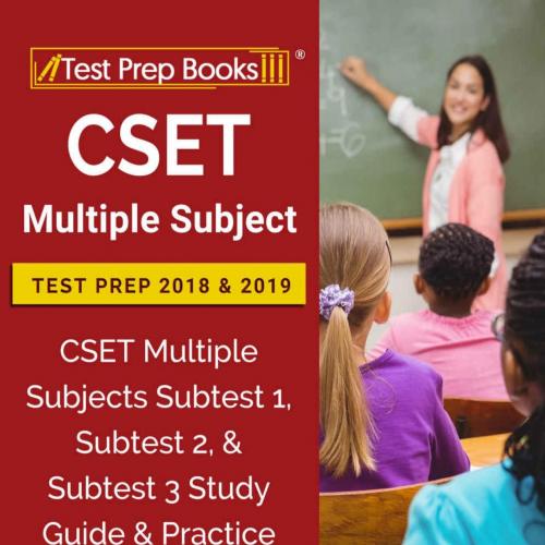 CSET Multiple Subject Test Prep 2018 & 2019_ CSET Multiple Subjects Subtest - Test Prep Books T...