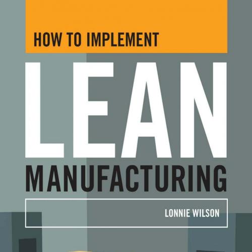 How To Implement Lean Manufacturing - Lonnie Wilson